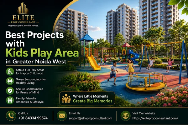 Best Projects with Kids Play Area in Greater Noida West